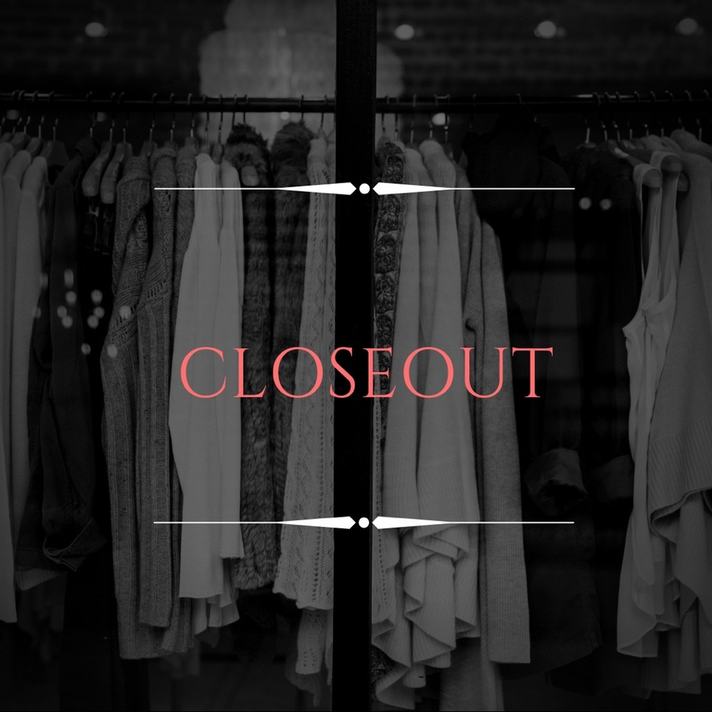 •CLOSEOUT ITEMS•